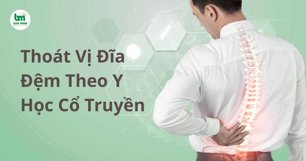 Thoát vị đĩa đệm theo y học cổ truyền